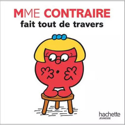 MME CONTRAIRE FAIT TOUT DE...