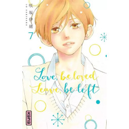 LOVE, BE LOVED LEAVE, BE...