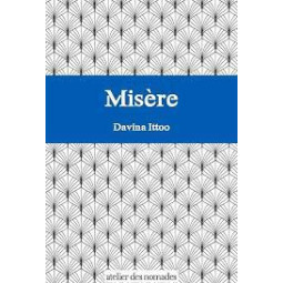 MISERE, EDITIONS L’ATELIER...