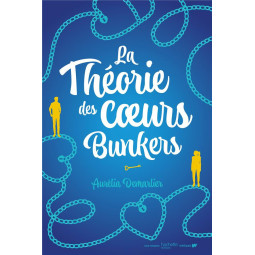 LA THEORIE DES COEURS BUNKERS