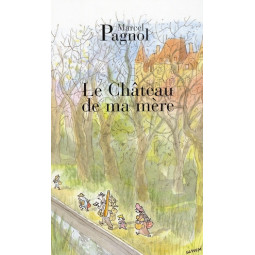 LE CHATEAU DE MA MÈRE