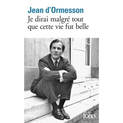 Je dirai malgré tout que...