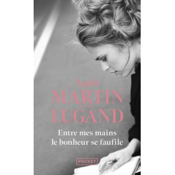 ENTRE MES MAINS LE BONHEUR SE