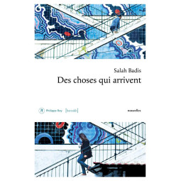 DES CHOSES QUI ARRIVENT -...