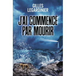 J'AI COMMENCE PAR MOURIR -...