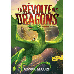 LA REVOLTE DES DRAGONS TOME 2