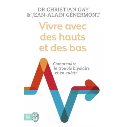 VIVRE AVEC DES HAUTS ET DES...