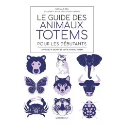 LE GUIDE DES ANIMAUX TOTEM...