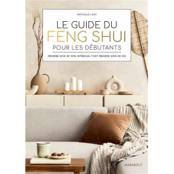 LE GUIDE DU FENG SHUI POUR...