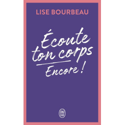 ECOUTE TON CORPS, ENCORE