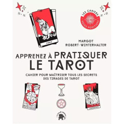 APPRENEZ A PRATIQUER LE TAROT