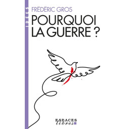 POURQUOI LA GUERRE ?...