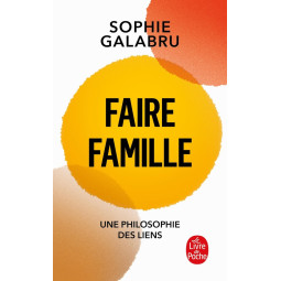 Faire famille : Une...