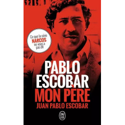 PABLO ESCOBAR, MON PÈRE