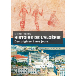 HISTOIRE DE L'ALGERIE - DES...