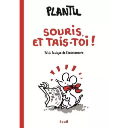 SOURIS, ET TAIS-TOI!!!