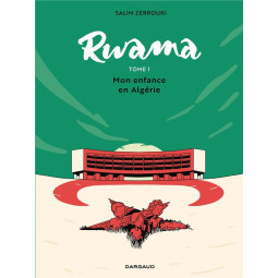 RWAMA - MON ENFANCE EN ALGERIE