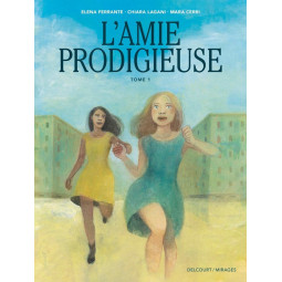 L'Amie Prodigieuse Tome 1
