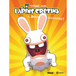 The Lapins Crétins Tome 1 :...