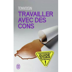 TRAVAILLER AVEC DES CONS