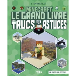 MINECRAFT - LE GRAND LIVRE DES