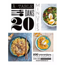 A TABLE DANS 20 MINUTES !