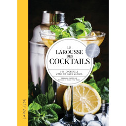Le Larousse des cocktails :...