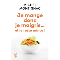 JE MANGE DONC JE MAIGRIS......