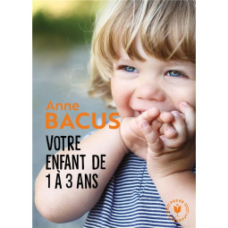 VOTRE ENFANT DE 1 A 3 ANS