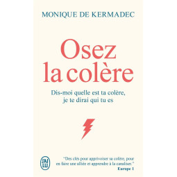 OSEZ LA COLERE - DIS-MOI...