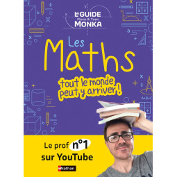 LE GUIDE MONKA : LES MATHS,...