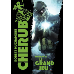Cherub Tome 10 : le grand jeu