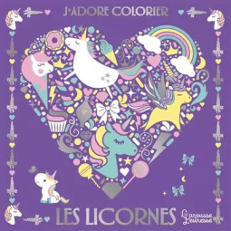 J'ADORE COLORIER LES LICORNES