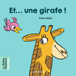 ET UNE GIRAFE !