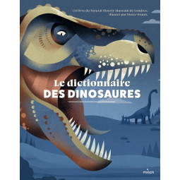 LE DICTIONNAIRE DES DINOSAURES