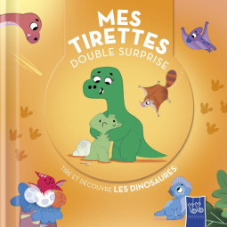 LES DINOSAURES MES TIRETTES