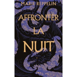 AFFRONTER LA NUIT - TOME 1...