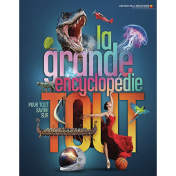La grande encyclopédie pour...