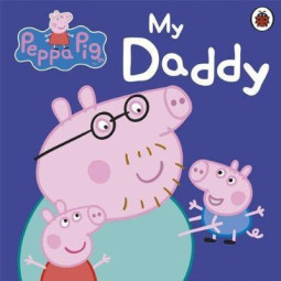 PEPPA PIG: MY DADDY