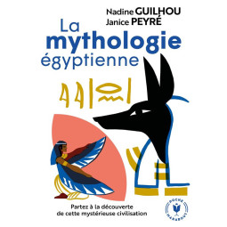 LA MYTHOLOGIE EGYPTIENNE