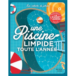UNE PISCINE LIMPIDE TOUTE...