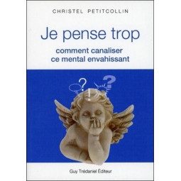 JE PENSE TROP