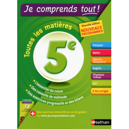 JE COMPRENDS TOUT ! 5EME -...